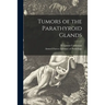 Tumors of the Parathyroid Glands