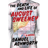 The Death and Life of August Sweeney