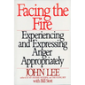 Facing the Fire: Experiencing and Expressing Anger Appropriately