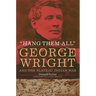 "Hang Them All": George Wright and the Plateau Indian War