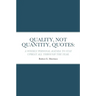 Quality, Not Quantity, Quotes: A Weekly Personal Agenda to Stay Upbeat All Through the Year