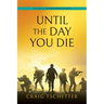 Until the Day You Die
