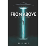 From Above: UFO Encounters: Volume 1
