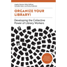 Organize Your Library!: Developing the Collective Power of Library Workers
