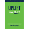 Uplift Your Teams