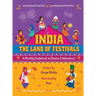 India - The Land of Festivals: A Monthly Guidebook to Diverse Celebrations
