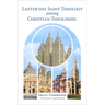 Latter-Day Saint Theology Among Christian Theologies