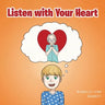 Listen with Your Heart
