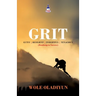 Grit: Gutsy Resilient Insightful Tenacious (Roadmap to Success)