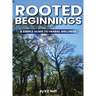 Rooted Beginnings: A simple guide to herbal wellness