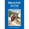 Riding the Pacific Crest Trail: A Journey to Remember