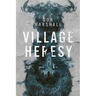 Village Heresy
