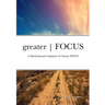 greater FOCUS: 6 Month Journal Companion To greater FOCUS