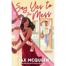 Say Yes to the Mess
