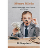 Money Minds: Helping Kids Make Smart Choices with Money