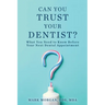 Can You Trust Your Dentist?