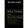 Biblical Theology of Old Test and New Test: Theological Reflection on the Christian Bible