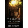 The Crop of Wickedness