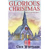 Glorious Christmas: Serve Series Book 7 Paperback