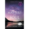 Matters of the Soul