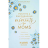 Positive and Encouraging Moments for Moms: Grace from God's Word for Every Season of Motherhood