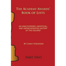 The Academy Awards Book of Lists: An Unauthorized, Unofficial, and Unprecedented History of the Oscars Part Two