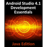 Android Studio 4.1 Development Essentials - Java Edition: Developing Android 11 Apps Using Android Studio 4.1, Java and Android Jetpack