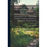 A Practical Handbook of Trees, Shrubs, Vines and Herbaceous Perennials. Hardy and Ornamental Varieties, Their Characteristics, Uses and Treatment