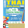 Learn Thai While Having Fun! - For Adults: Easy to Advanced - Study 100 Essential Thematics with Word Search Puzzles - Vol.1