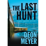 The Last Hunt: A Benny Griessel Novel