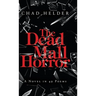 The Dead Mall Horror: A Novel in 49 Poems