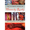 The Ultimate Book of Henna by Rushy