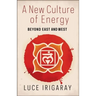 A New Culture of Energy: Beyond East and West
