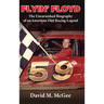 Flyin' Floyd - The Unvarnished Biography of an American Dirt Racing Legend