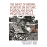 Impact of Natural Disasters on Systemic Political and Social Inequities in the U.S.