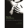 Pain and Its Transformations: The Interface of Biology and Culture