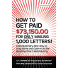 How to Get Paid $73,150.00 for Only Mailing 1,000 Letters!