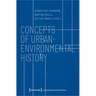 Concepts of Urban-Environmental History