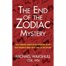 The End of the Zodiac Mystery: How Forensic Science Helped Solve One of the Most Infamous Serial Killer Cases of the Century