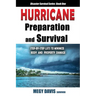 Hurricane Preparedness and Survival: Step-by-Step Lists to Minimize Body and Property Damage
