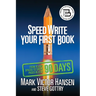 Speed Write Your First Book: From Blank Spaces to Great Pages in Just 90 Days
