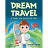 Dream Travel: A Story for Intuitive Kids