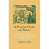 St. Francis of Assisi and Nature: Tradition and Innovation in Western Christian Attitudes Toward the Environment
