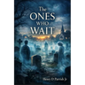 The Ones Who Wait