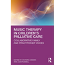 Music Therapy in Children's Palliative Care: Collaborative Family and Practitioner Voices