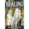 Healing - The Shaman's Way