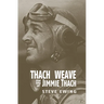 Thach Weave: The Life of Jimmie Thach