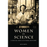 Women in Science: A Social and Cultural History