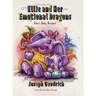 Ellie and Her Emotional Dragons: Ellie's Baby Brother