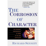 The Corrosion of Character: The Personal Consequences of Work in the New Capitalism